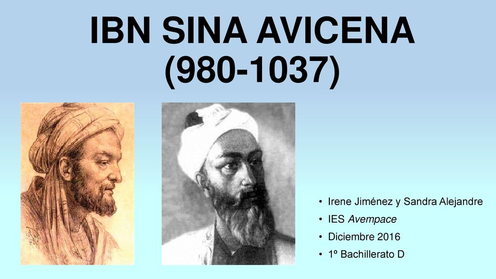 IBN SINA AVICENA ( ) Irene Jiménez y Sandra Alejandre