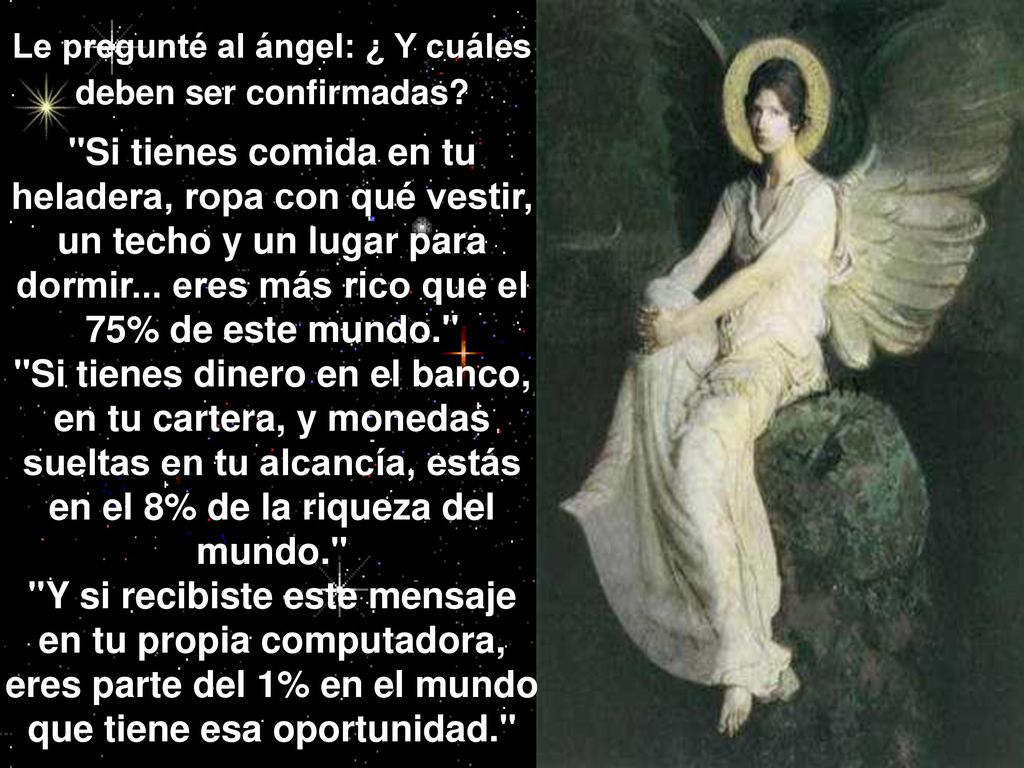 Le pregunté al ángel: ¿ Y cuáles deben ser confirmadas