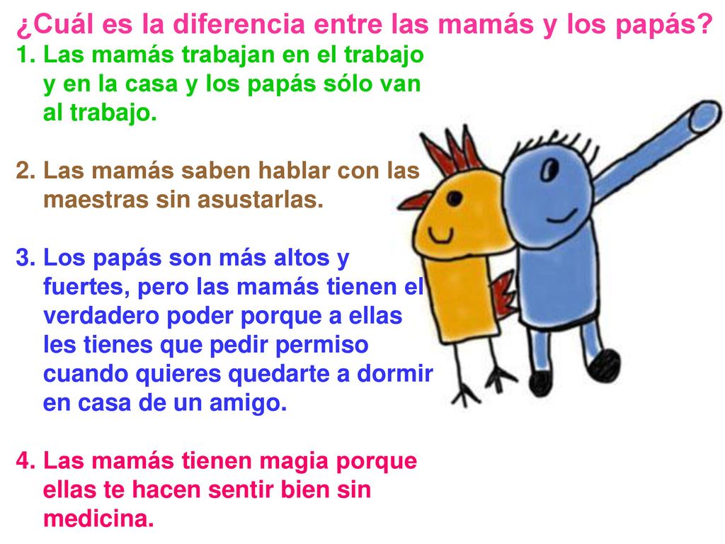 ¿Cuál es la diferencia entre las mamás y los papás