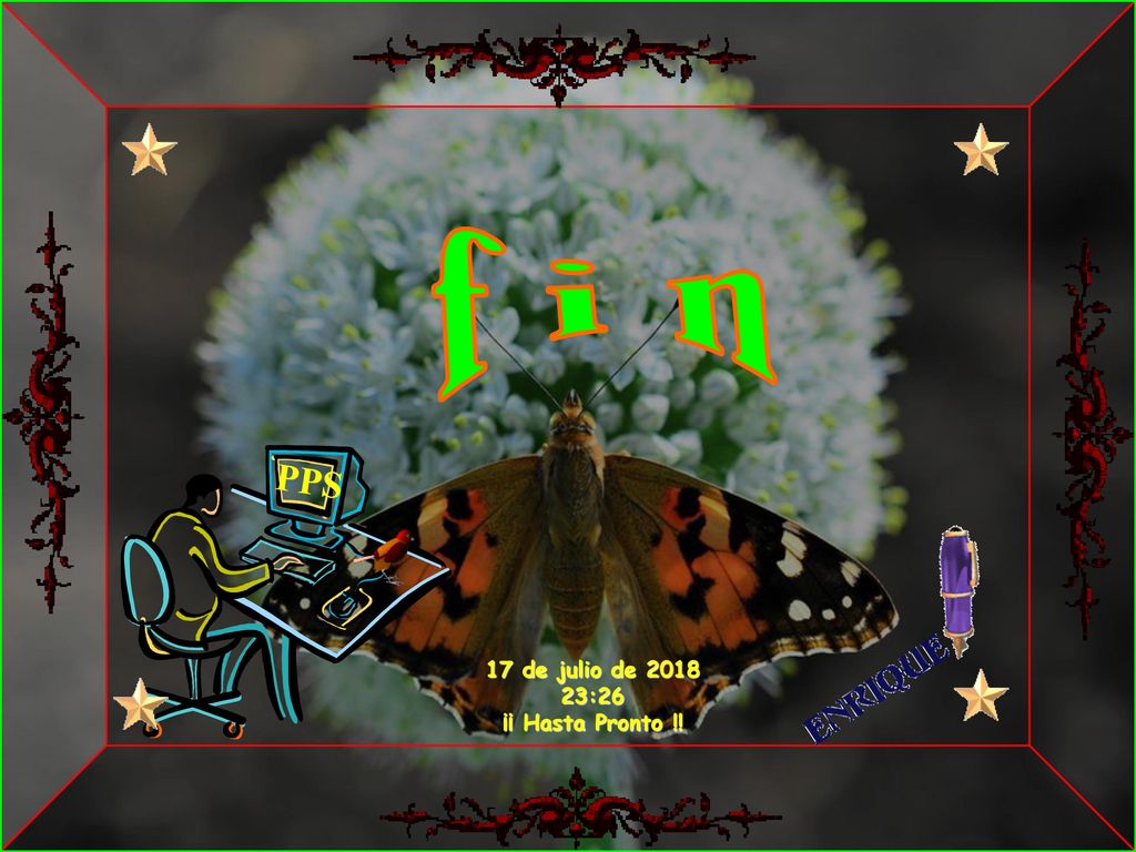 f i n PPS 17 de julio de :25 ¡¡ Hasta Pronto !!