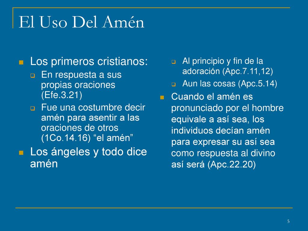 El Uso Del Amén Los primeros cristianos: Los ángeles y todo dice amén
