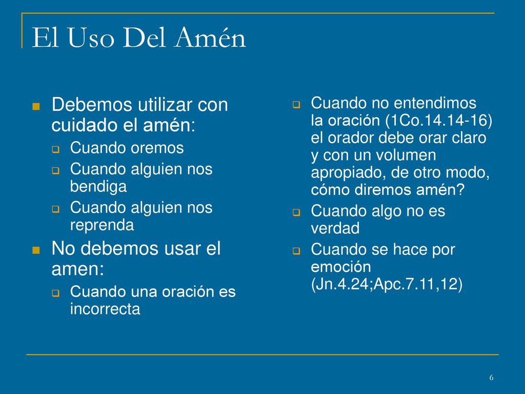 El Uso Del Amén Debemos utilizar con cuidado el amén: