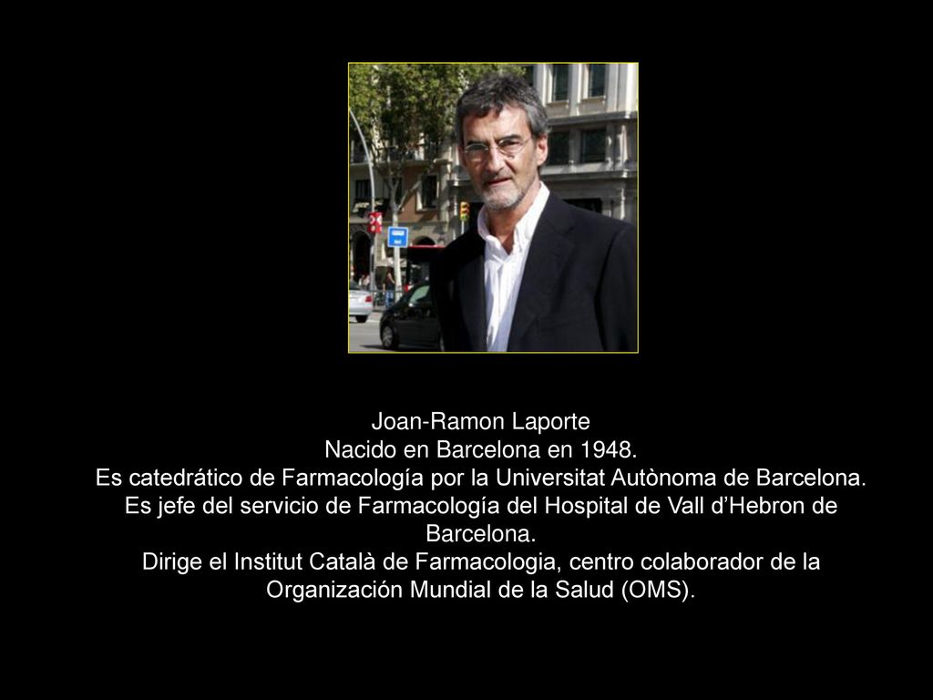 Joan-Ramon Laporte Nacido en Barcelona en Es catedrático de Farmacología por la Universitat Autònoma de Barcelona.