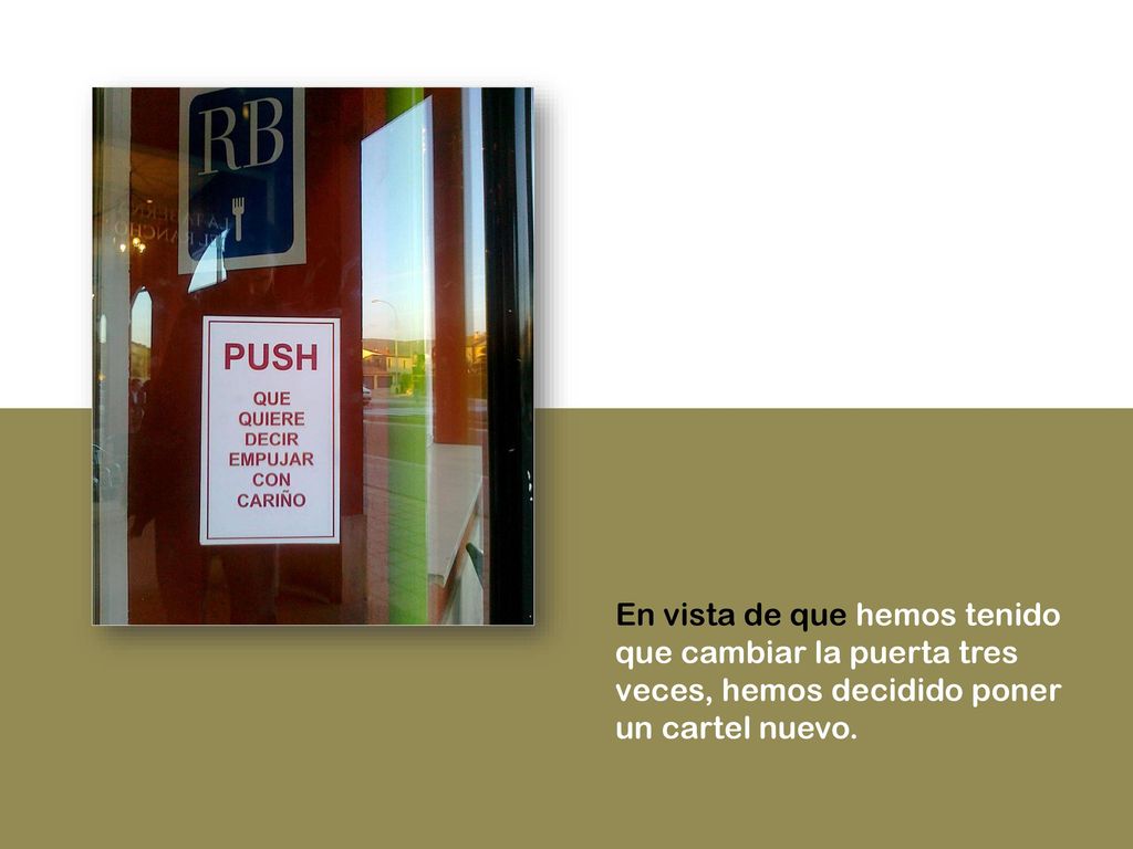 En vista de que hemos tenido que cambiar la puerta tres veces, hemos decidido poner un cartel nuevo.