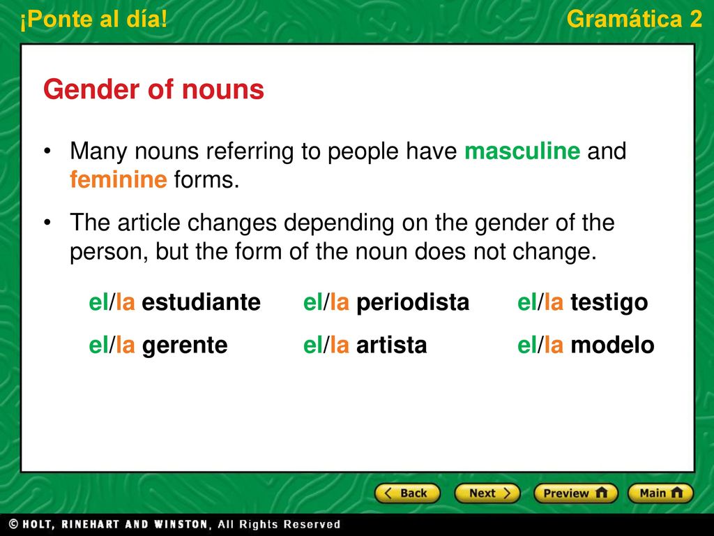 Gender of nouns Many nouns referring to people have masculine and feminine forms.