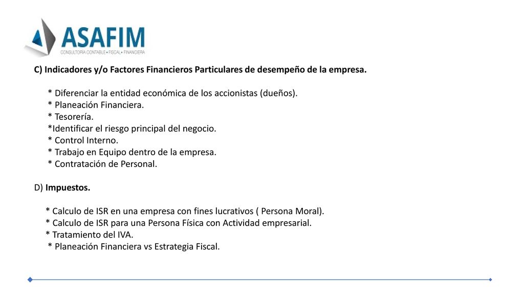 C) Indicadores y/o Factores Financieros Particulares de desempeño de la empresa.