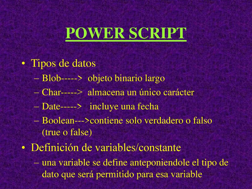 POWER SCRIPT Tipos de datos Definición de variables/constante
