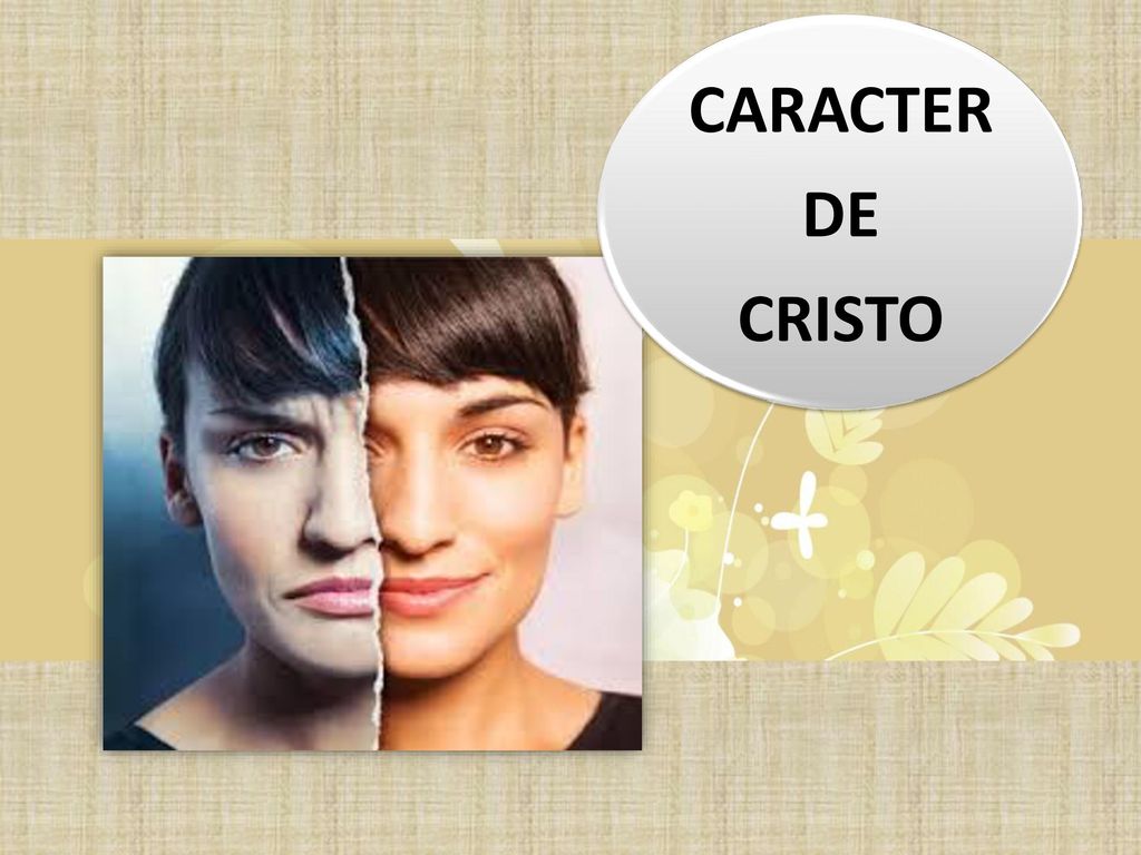 CARACTER DE. CRISTO. LO MÁS IMPORTANTE ASÍ COMO NOSOTROS CRECEMOS Y MADUREMOS.