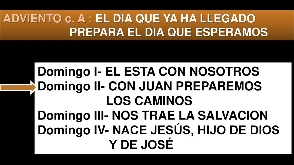 Domingo I- EL ESTA CON NOSOTROS Domingo II- CON JUAN PREPAREMOS