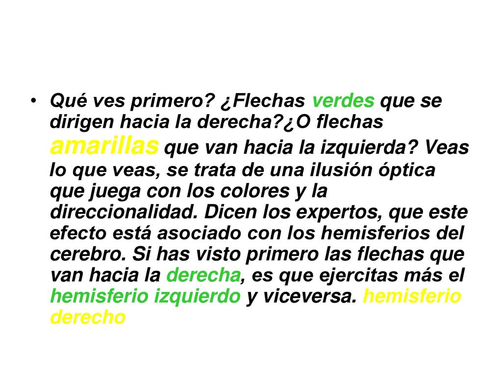 Qué ves primero. ¿Flechas verdes que se dirigen hacia la derecha