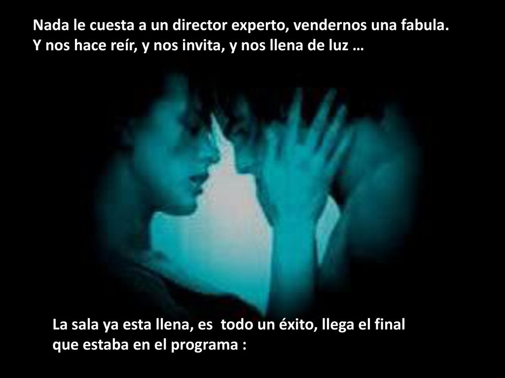 Nada le cuesta a un director experto, vendernos una fabula.