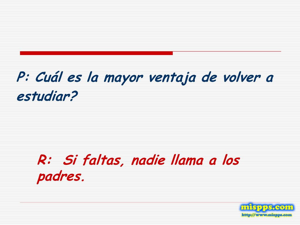 P: Cuál es la mayor ventaja de volver a estudiar