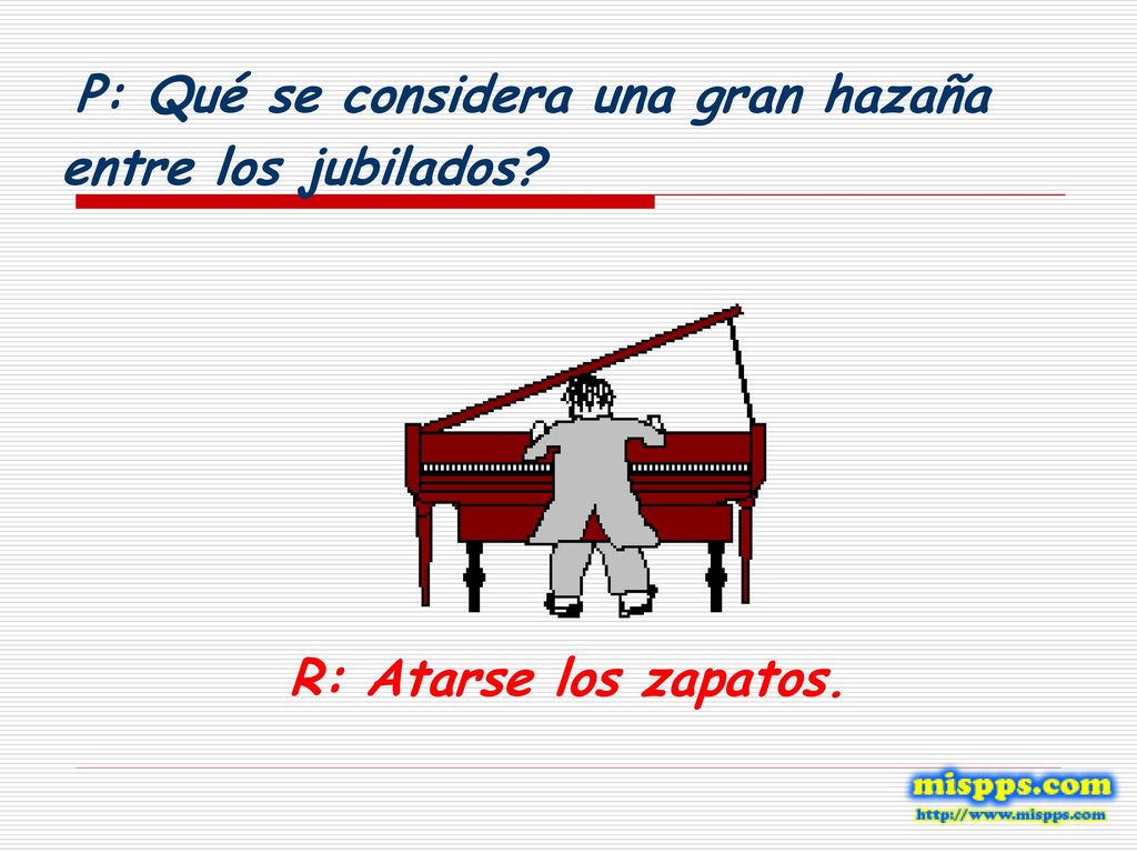 P: Qué se considera una gran hazaña entre los jubilados