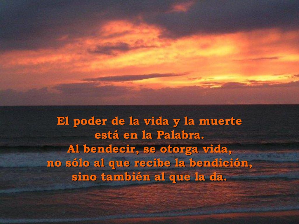 El poder de la vida y la muerte está en la Palabra.