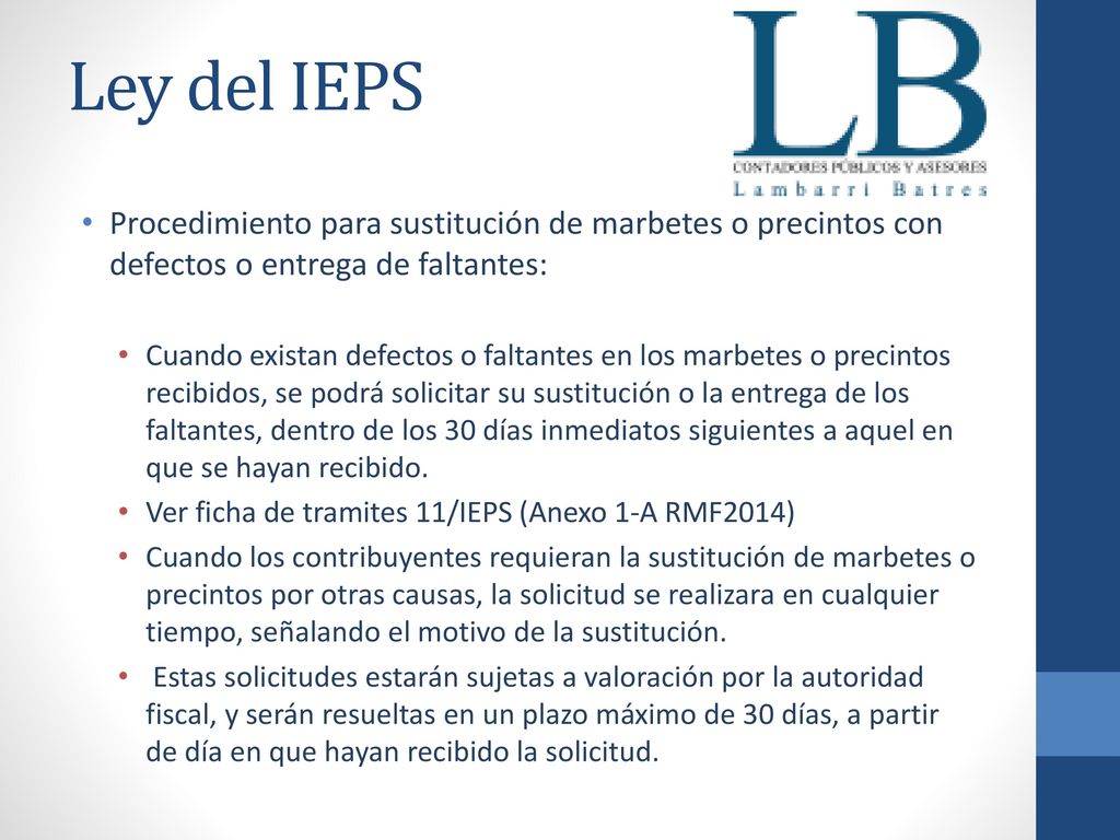 Ley del IEPS Procedimiento para sustitución de marbetes o precintos con defectos o entrega de faltantes: