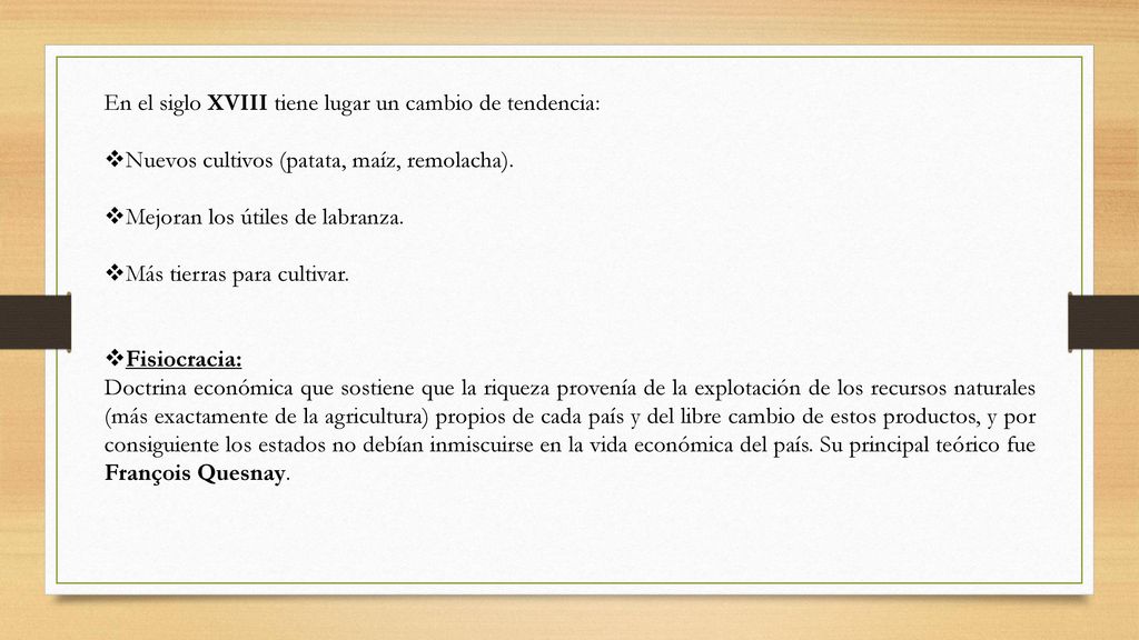 En el siglo XVIII tiene lugar un cambio de tendencia: