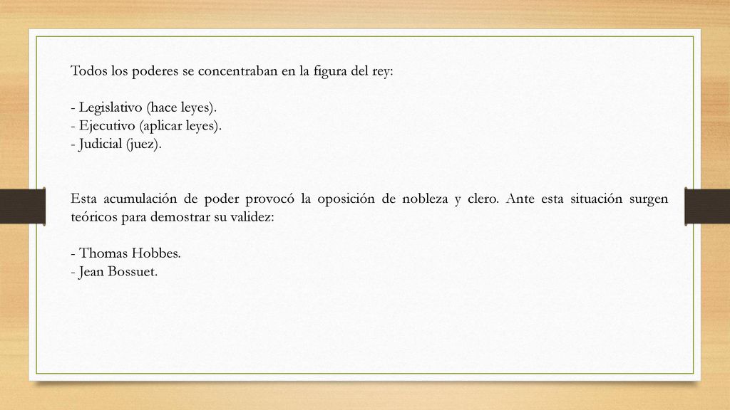 Todos los poderes se concentraban en la figura del rey: