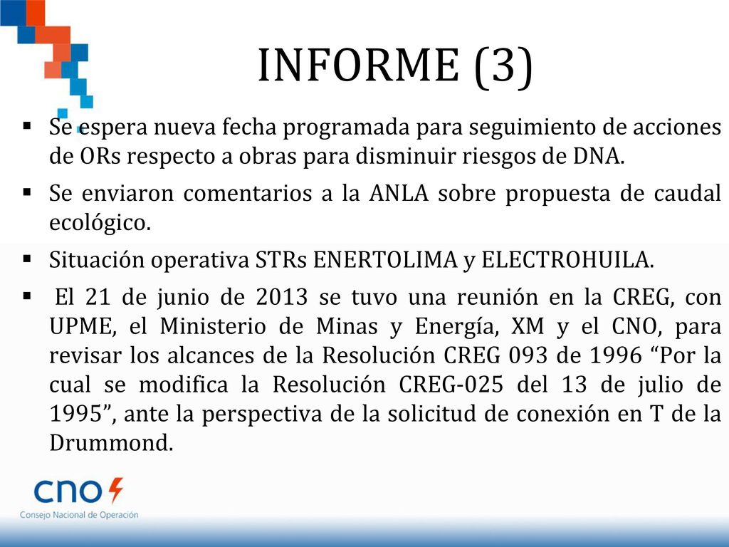 INFORME (3) Se espera nueva fecha programada para seguimiento de acciones de ORs respecto a obras para disminuir riesgos de DNA.