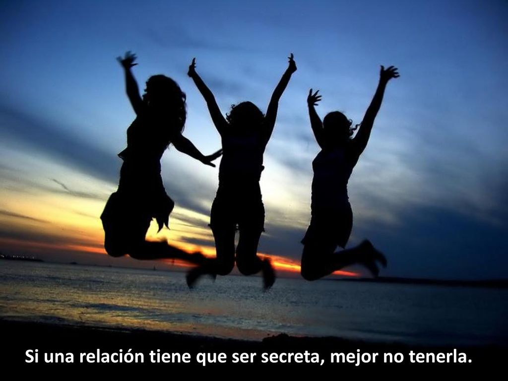 Si una relación tiene que ser secreta, mejor no tenerla.