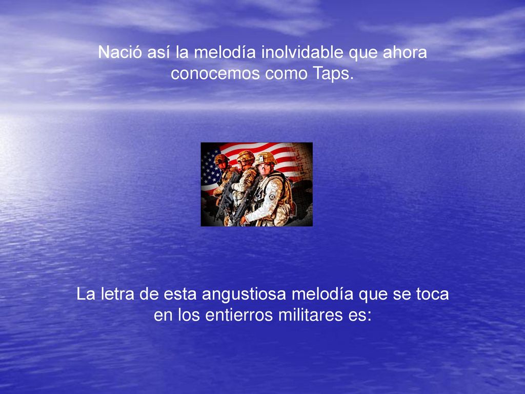 Nació así la melodía inolvidable que ahora conocemos como Taps.