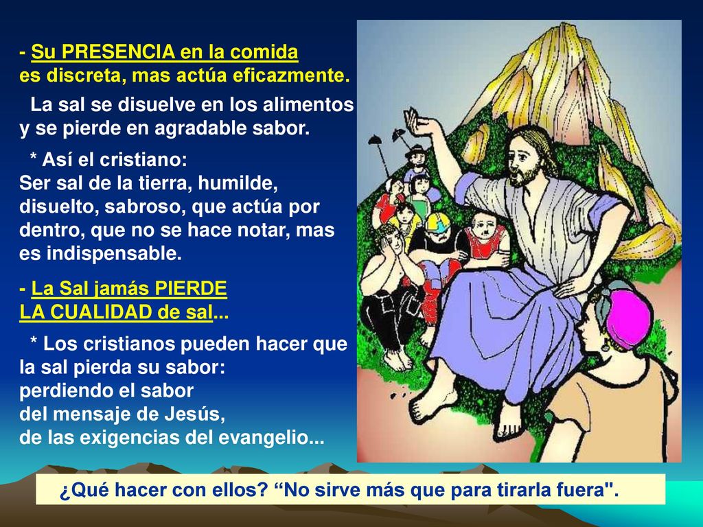 - Su PRESENCIA en la comida es discreta, mas actúa eficazmente.