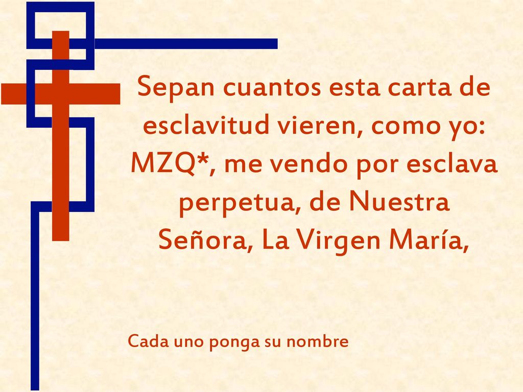 Sepan cuantos esta carta de esclavitud vieren, como yo: MZQ