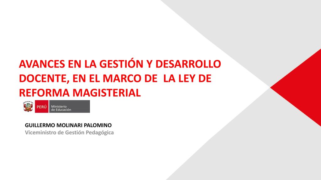 AVANCES EN LA GESTIÓN Y DESARROLLO DOCENTE, EN EL MARCO DE LA LEY DE REFORMA MAGISTERIAL