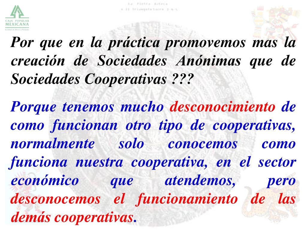 Por que en la práctica promovemos mas la creación de Sociedades Anónimas que de Sociedades Cooperativas