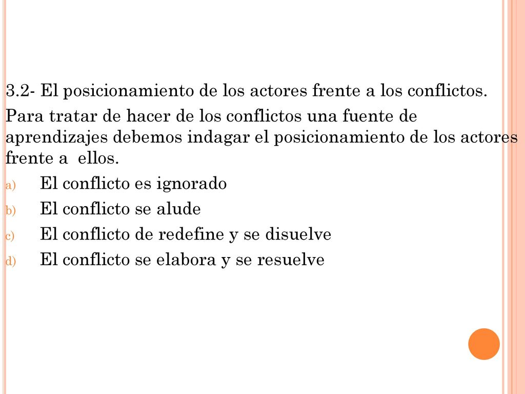 3.2- El posicionamiento de los actores frente a los conflictos.