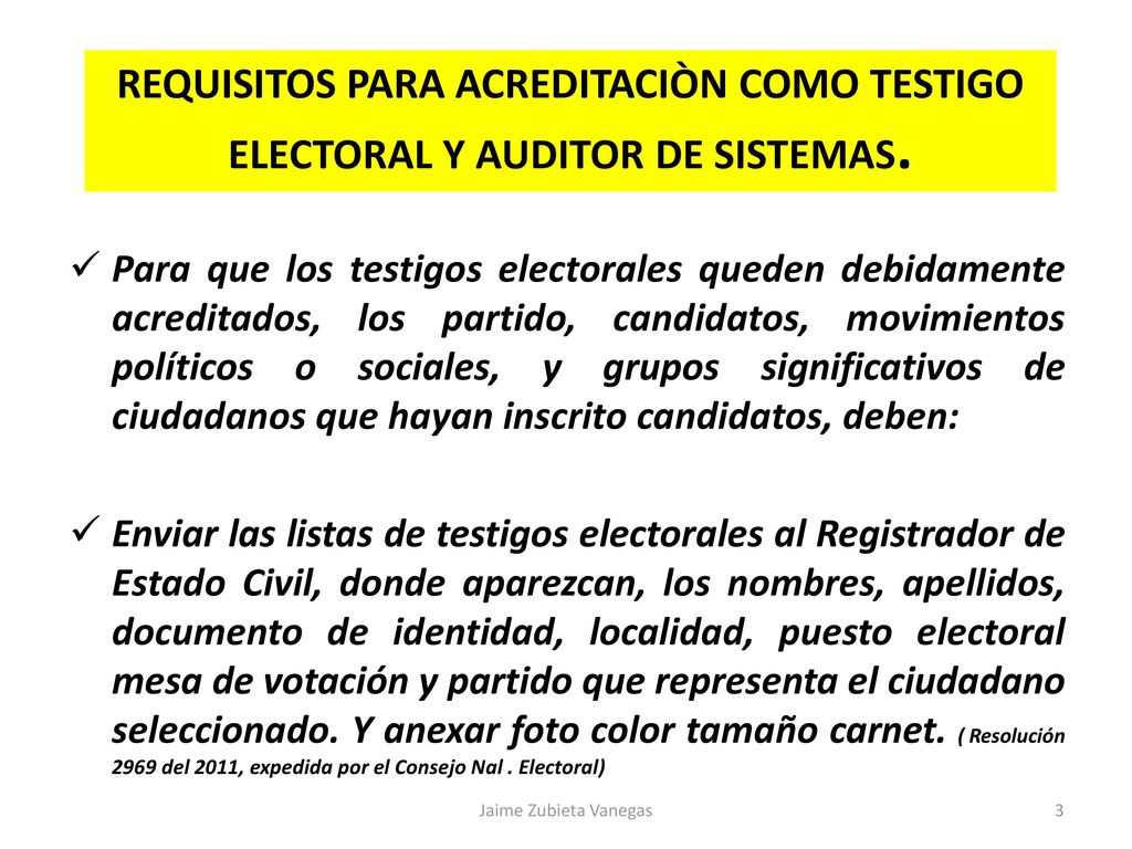 REQUISITOS PARA ACREDITACIÒN COMO TESTIGO ELECTORAL Y AUDITOR DE SISTEMAS.
