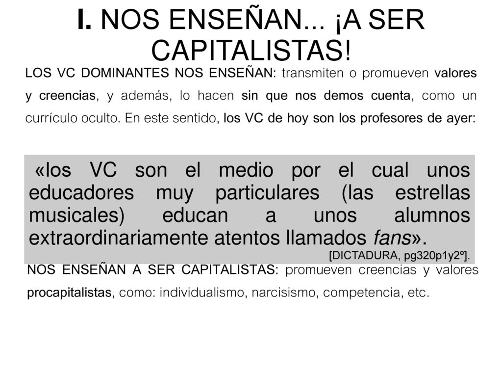 I. NOS ENSEÑAN... ¡A SER CAPITALISTAS!
