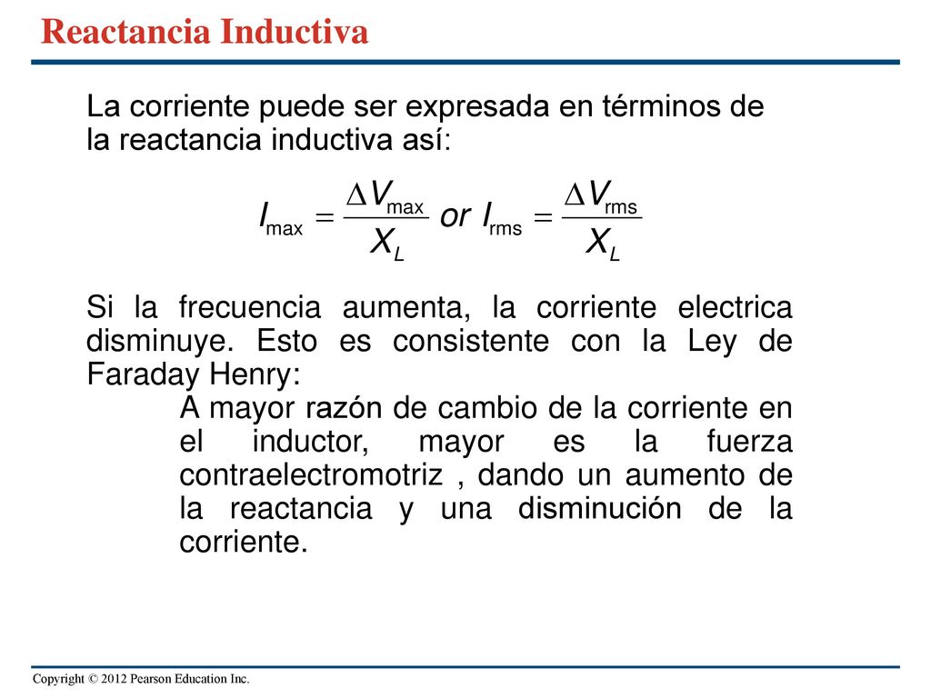 Reactancia Inductiva La corriente puede ser expresada en términos de la reactancia inductiva así: