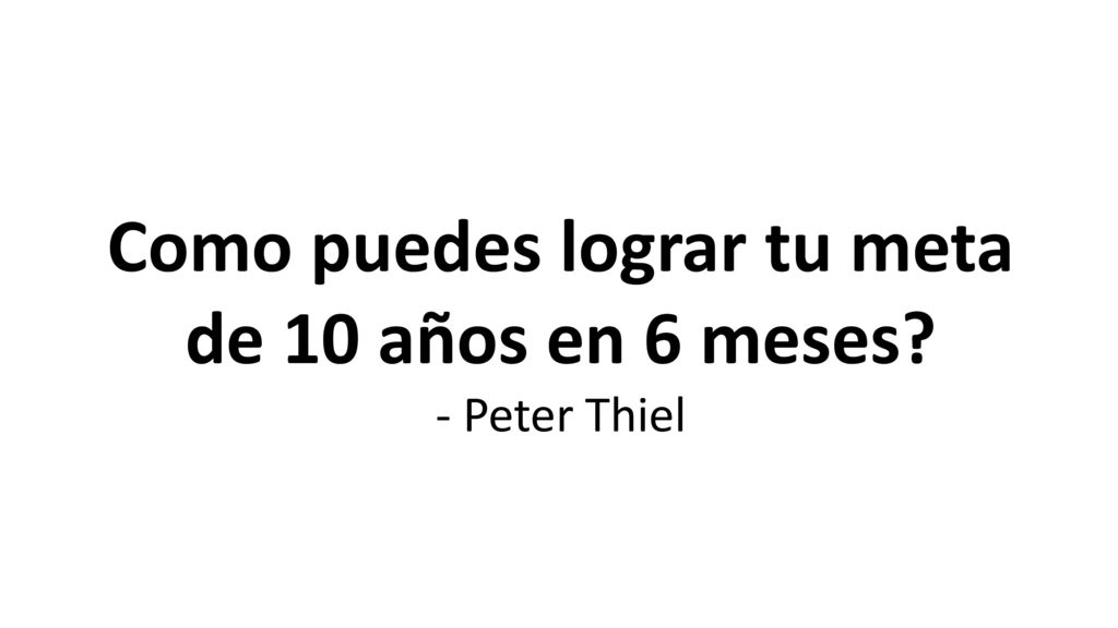 Como puedes lograr tu meta de 10 años en 6 meses