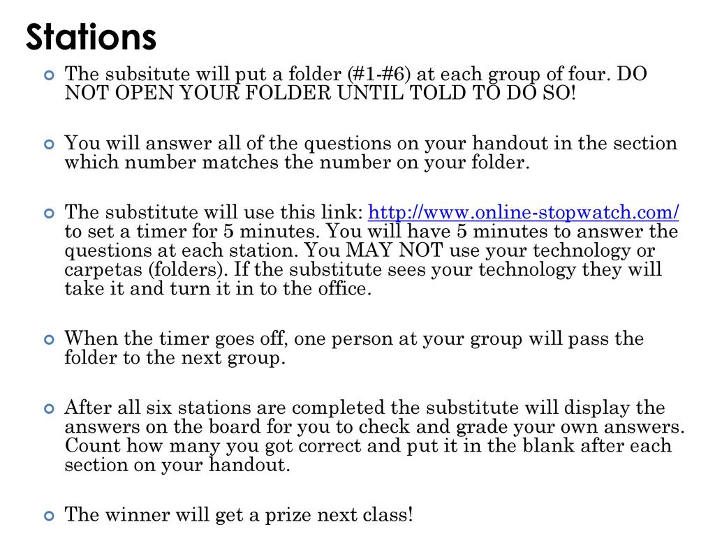 STATIONS Stations. The subsitute will put a folder (#1-#6) at each group of four. DO NOT OPEN YOUR FOLDER UNTIL TOLD TO DO SO!