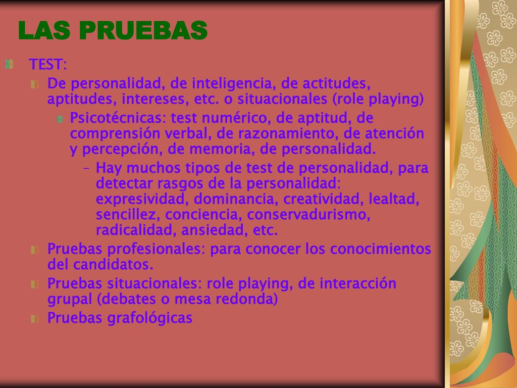 LAS PRUEBAS TEST: De personalidad, de inteligencia, de actitudes, aptitudes, intereses, etc. o situacionales (role playing)