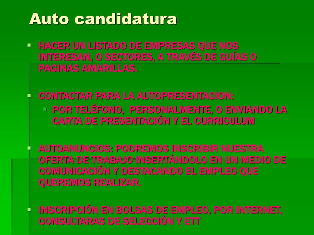Auto candidatura HACER UN LISTADO DE EMPRESAS QUE NOS INTERESAN, O SECTORES, A TRAVÉS DE GUÍAS O PAGINAS AMARILLAS.