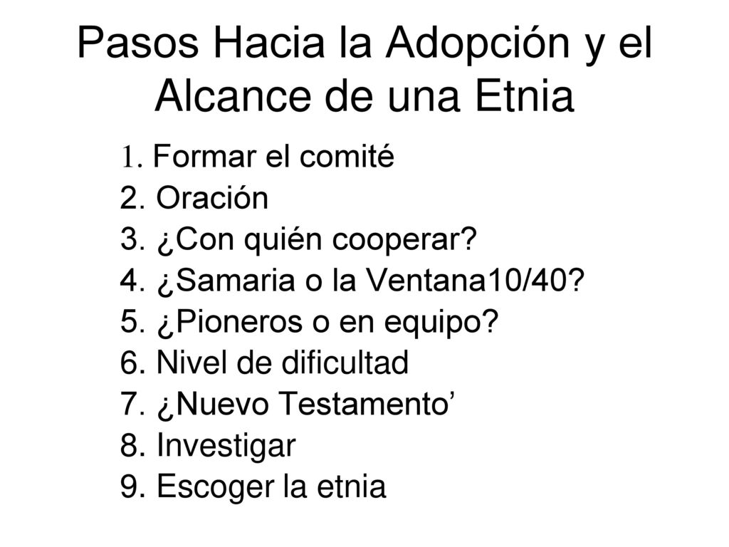 Pasos Hacia la Adopción y el Alcance de una Etnia