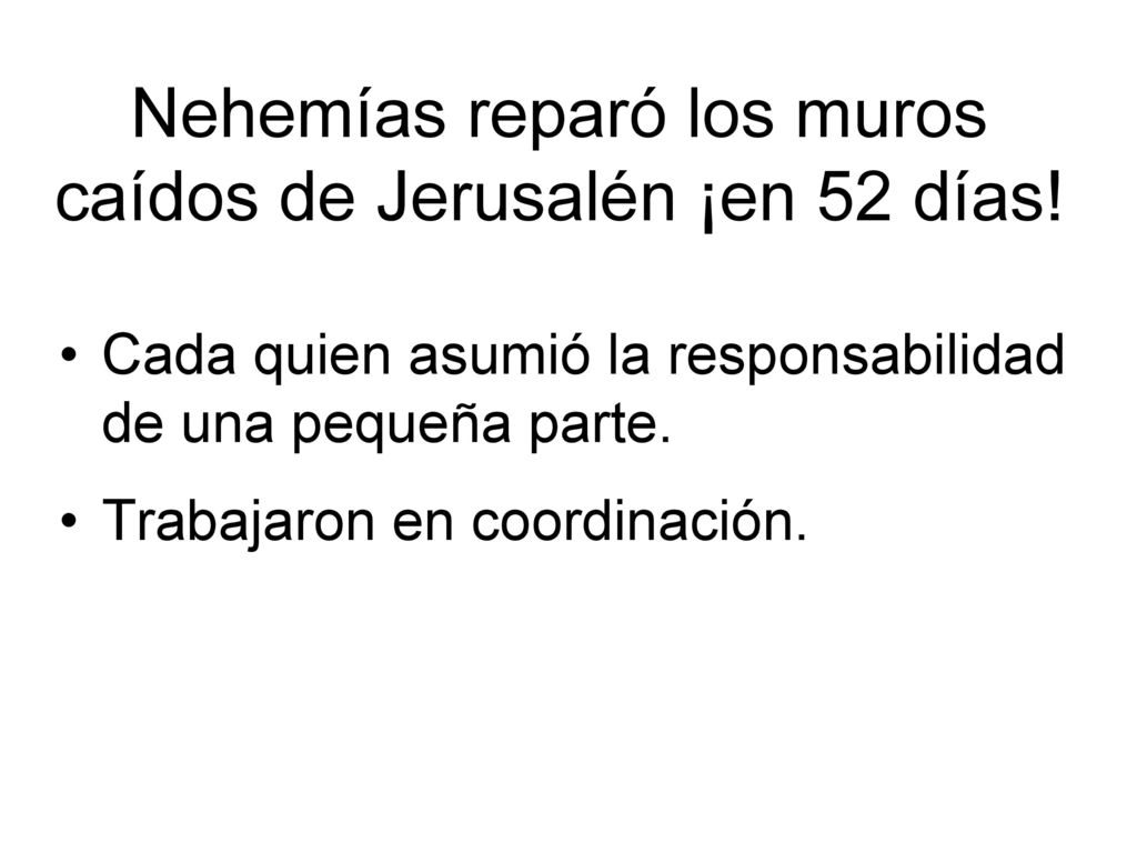 Nehemías reparó los muros caídos de Jerusalén ¡en 52 días!