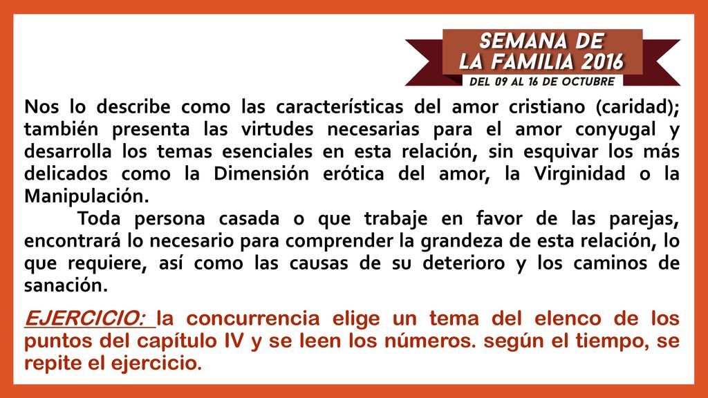 Nos lo describe como las características del amor cristiano (caridad); también presenta las virtudes necesarias para el amor conyugal y desarrolla los temas esenciales en esta relación, sin esquivar los más delicados como la Dimensión erótica del amor, la Virginidad o la Manipulación.