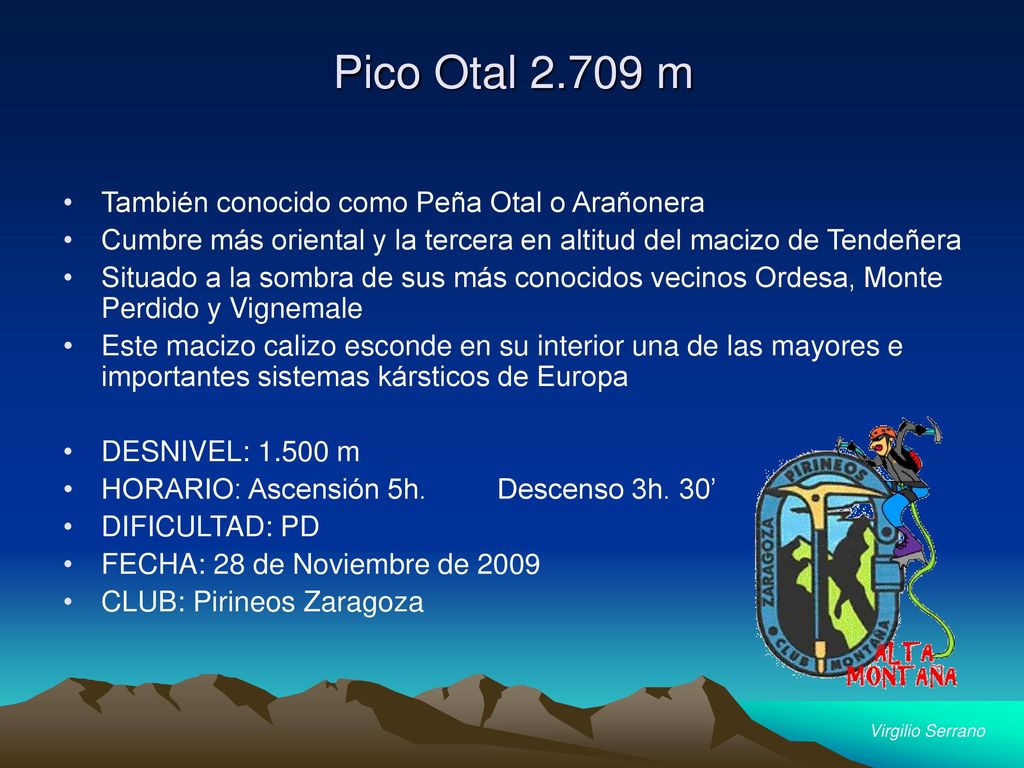 Pico Otal m También conocido como Peña Otal o Arañonera