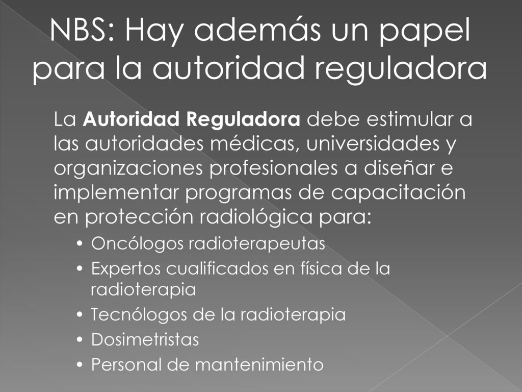 NBS: Hay además un papel para la autoridad reguladora