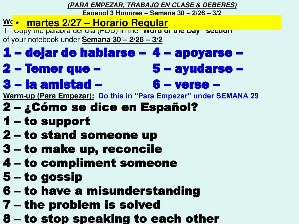 1 – dejar de hablarse – 4 – apoyarse – 2 – Temer que – 5 – ayudarse –