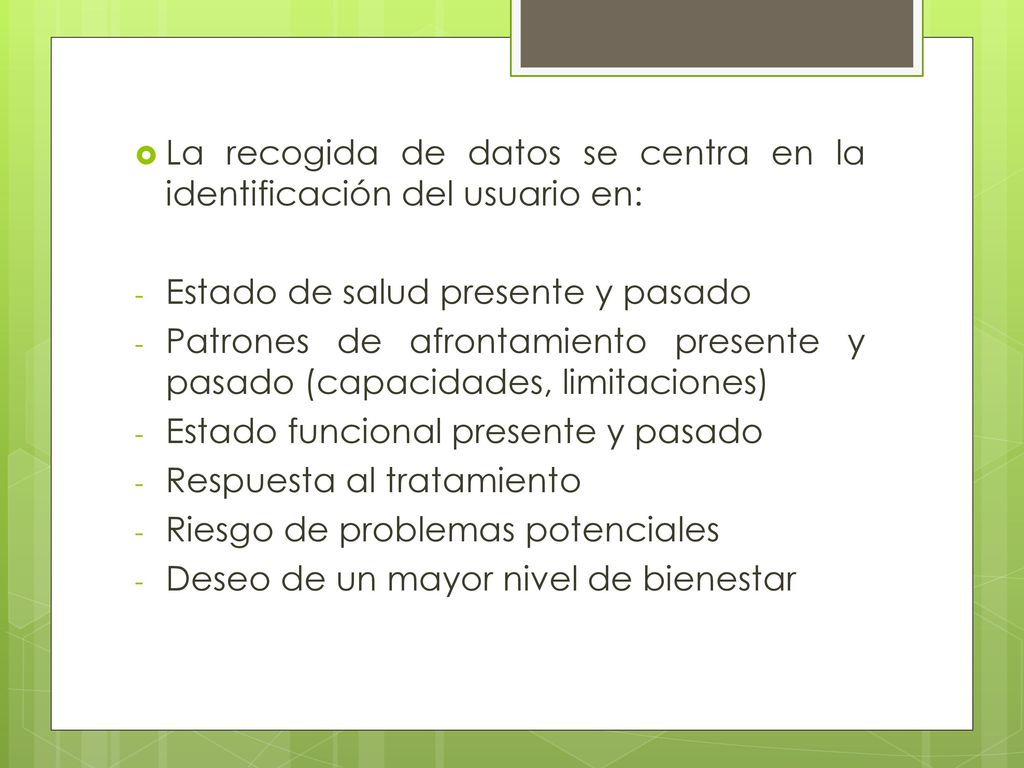 La recogida de datos se centra en la identificación del usuario en:
