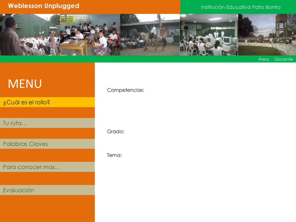 MENU Weblesson Unplugged ¿Cuál es el rollo Tu ruta… Palabras Claves