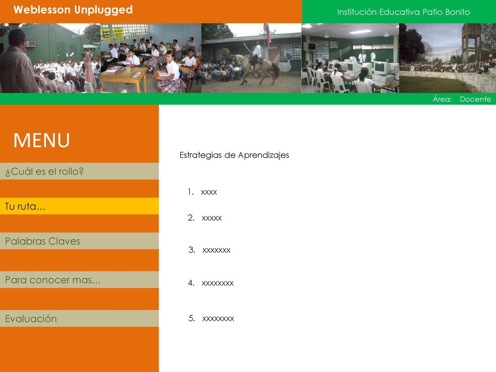 MENU Weblesson Unplugged ¿Cuál es el rollo Tu ruta… Palabras Claves