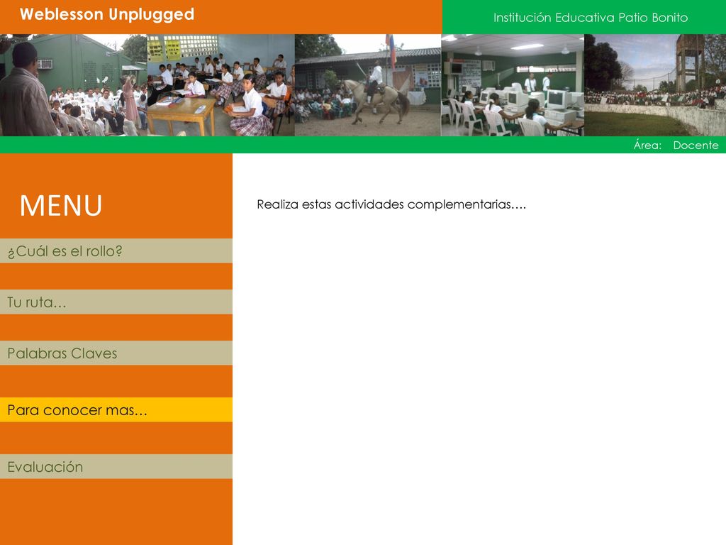 MENU Weblesson Unplugged ¿Cuál es el rollo Tu ruta… Palabras Claves