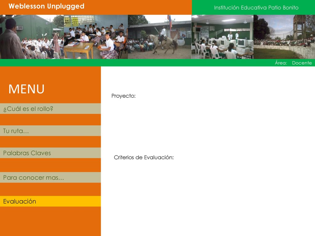 MENU Weblesson Unplugged ¿Cuál es el rollo Tu ruta… Palabras Claves