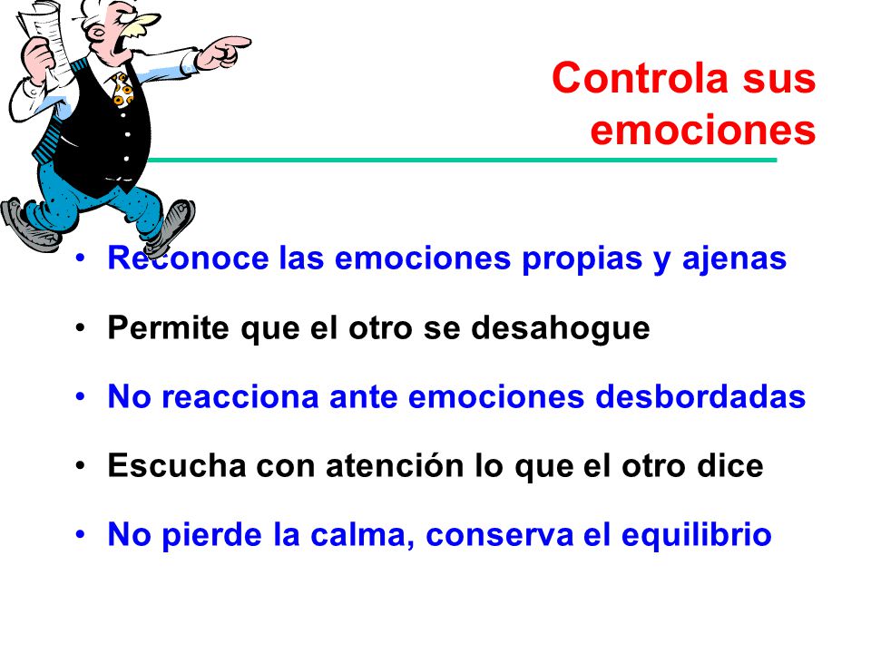 Controla sus emociones