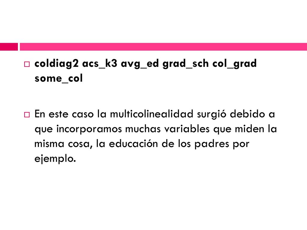 coldiag2 acs_k3 avg_ed grad_sch col_grad some_col