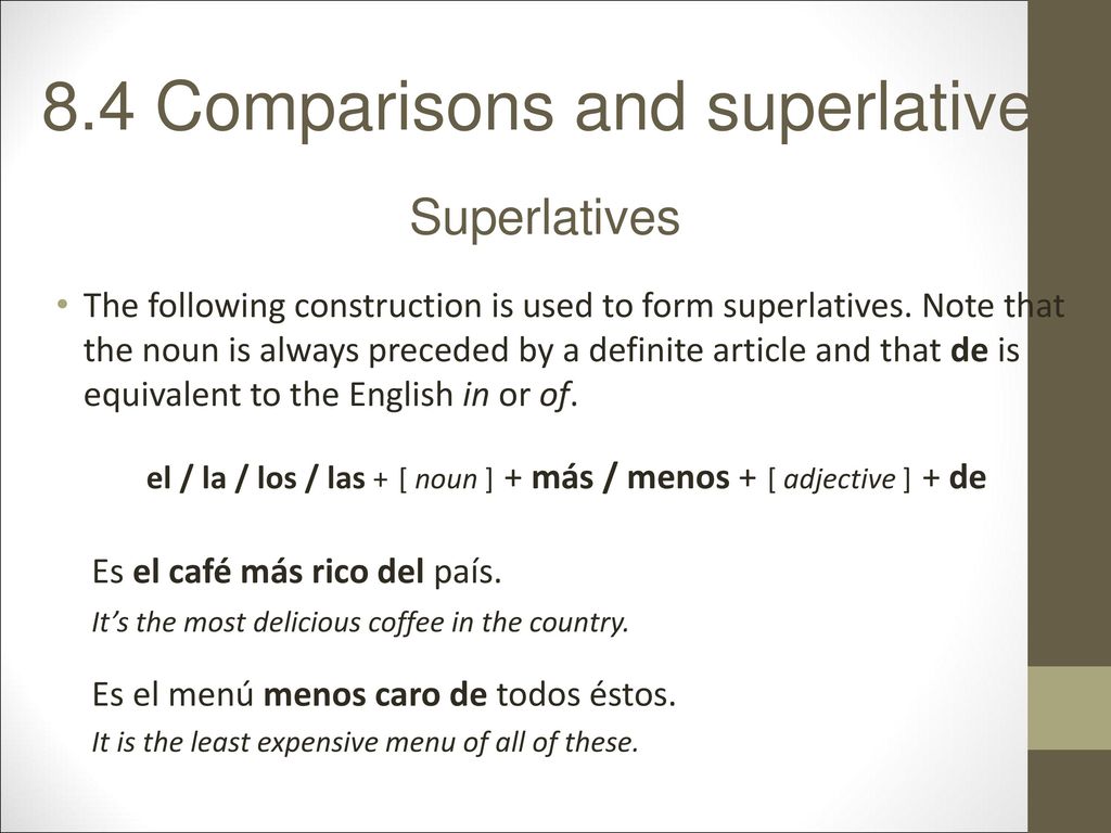 el / la / los / las + [ noun ] + más / menos + [ adjective ] + de